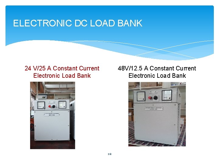 ELECTRONIC DC LOAD BANK 48 V/12. 5 A Constant Current Electronic Load Bank 24