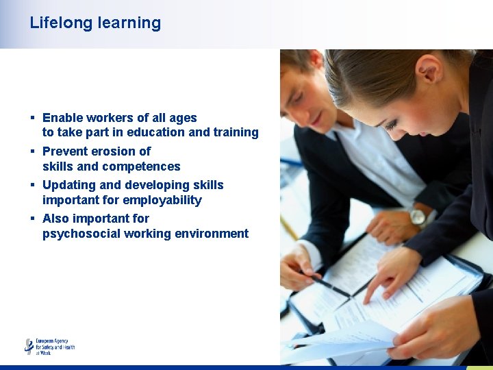 Lifelong learning § Enable workers of all ages to take part in education and