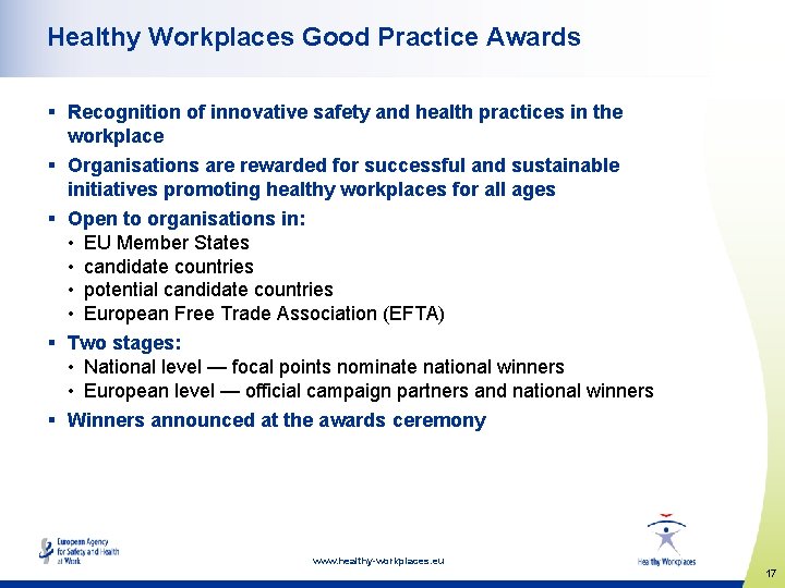 Healthy Workplaces Good Practice Awards § Recognition of innovative safety and health practices in