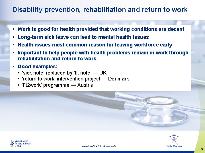 Disability prevention, rehabilitation and return to work § § Work is good for health