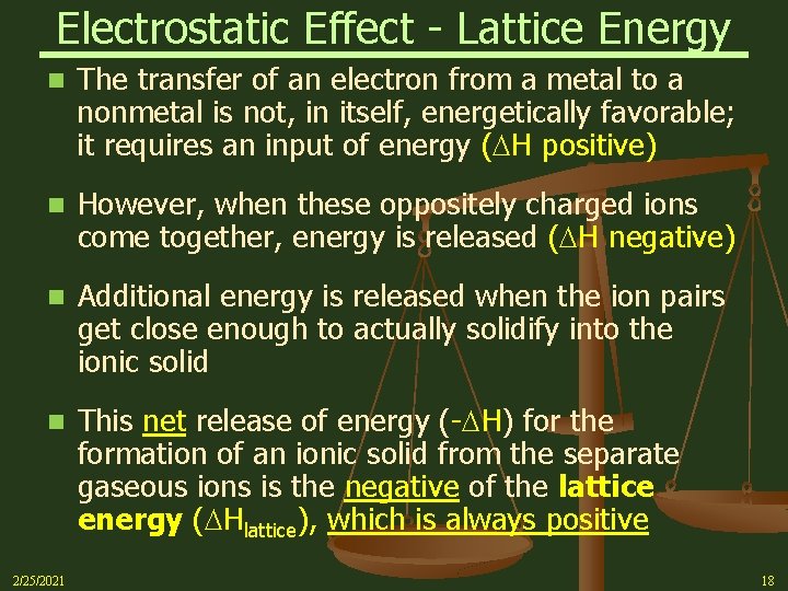 Electrostatic Effect - Lattice Energy n The transfer of an electron from a metal