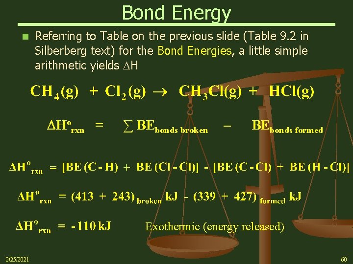 Bond Energy n Referring to Table on the previous slide (Table 9. 2 in