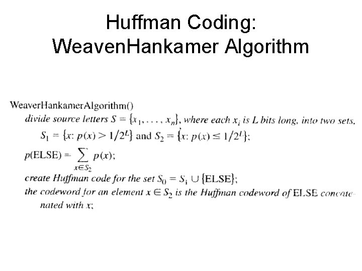 Huffman Coding: Weaven. Hankamer Algorithm 