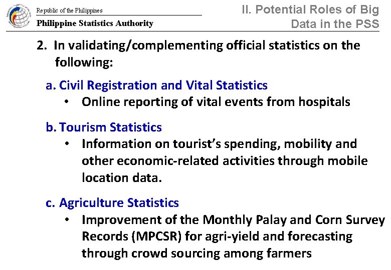 Republic of the Philippines Philippine Statistics Authority II. Potential Roles of Big Data in