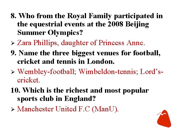 8. Who from the Royal Family participated in the equestrial events at the 2008