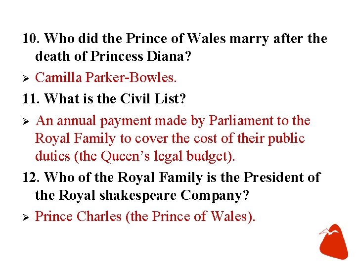 10. Who did the Prince of Wales marry after the death of Princess Diana?