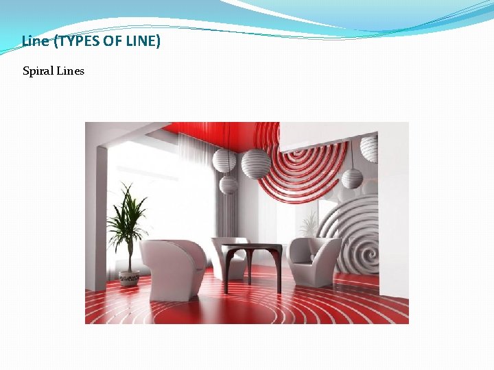 Line (TYPES OF LINE) Spiral Lines 