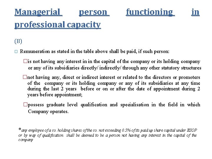 Managerial person professional capacity functioning in (B) � Remuneration as stated in the table