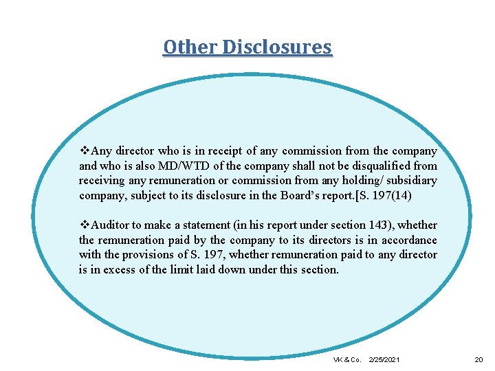 Other Disclosures Any director who is in receipt of any commission from the company