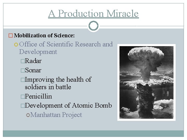 A Production Miracle � Mobilization of Science: Office of Scientific Research and Development �Radar