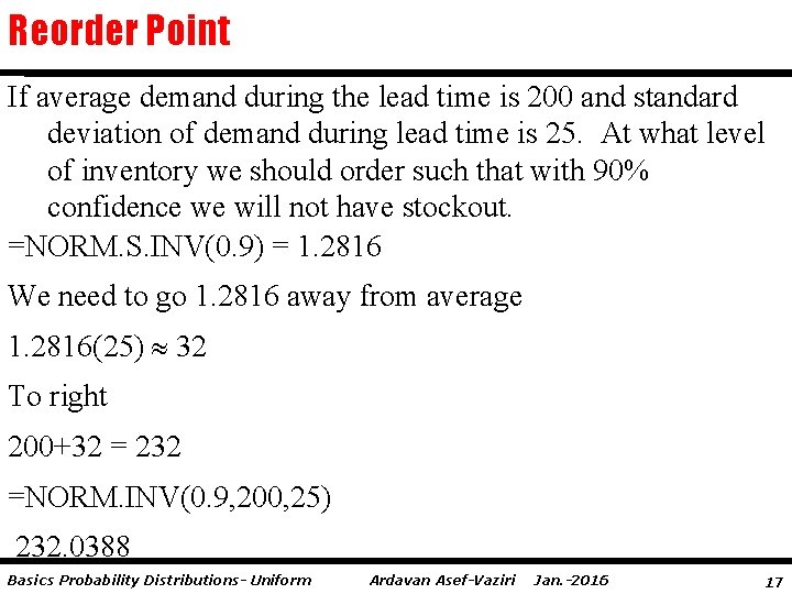 Reorder Point If average demand during the lead time is 200 and standard deviation