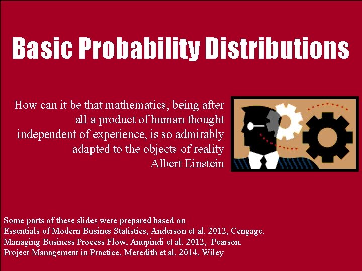 Basic Probability Distributions How can it be that mathematics, being after all a product