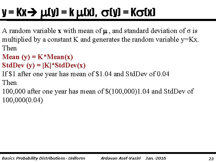 y = Kx (y) = k (x), (y) = K (x) A random variable