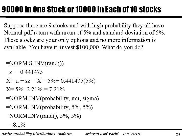 90000 in One Stock or 10000 in Each of 10 stocks Suppose there are
