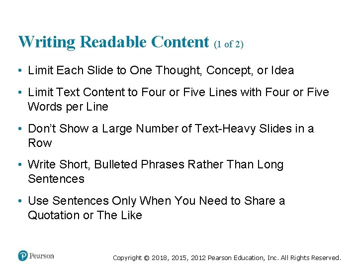 Writing Readable Content (1 of 2) • Limit Each Slide to One Thought, Concept,