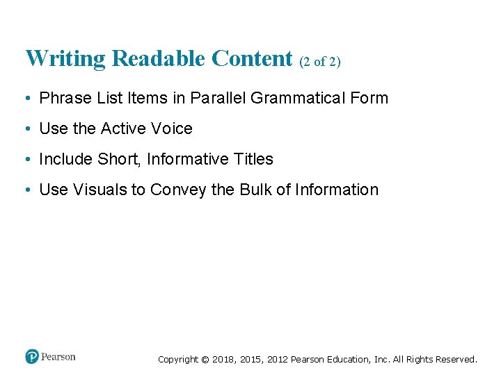 Writing Readable Content (2 of 2) • Phrase List Items in Parallel Grammatical Form