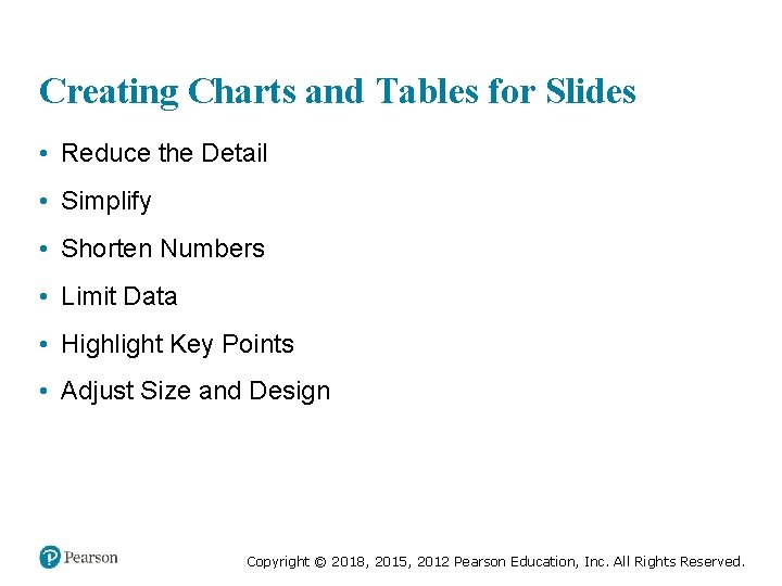 Creating Charts and Tables for Slides • Reduce the Detail • Simplify • Shorten