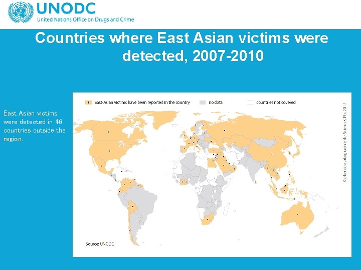 Countries where East Asian victims were detected, 2007 -2010 East Asian victims were detected