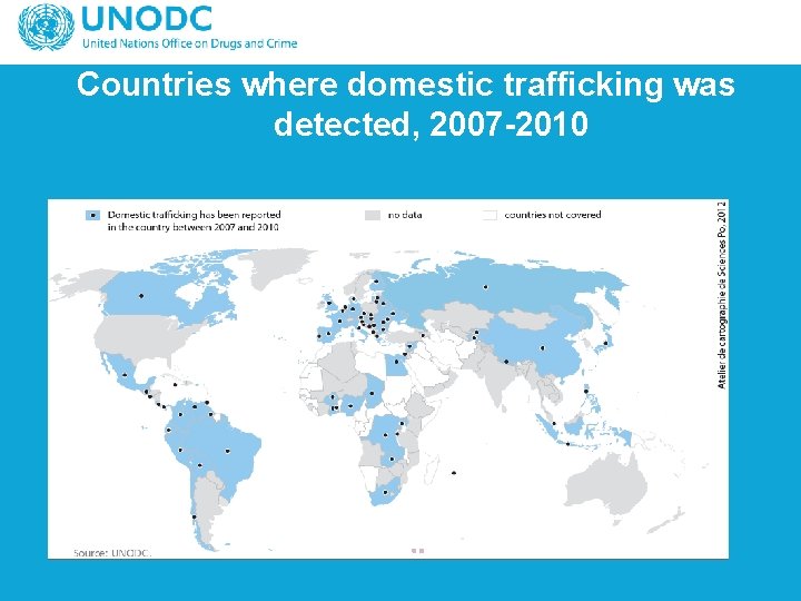 Countries where domestic trafficking was detected, 2007 -2010 