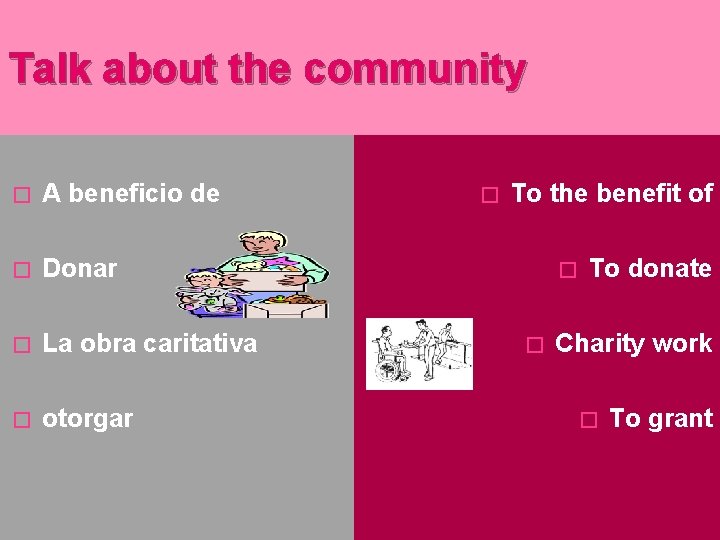 Talk about the community � A beneficio de � Donar � La obra caritativa