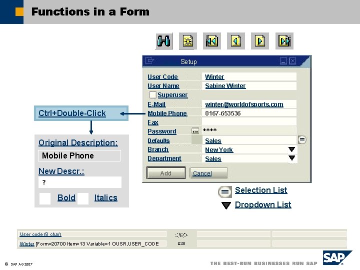 Functions in a Form Users Setup User Code Winter User Name Sabine Winter Superuser