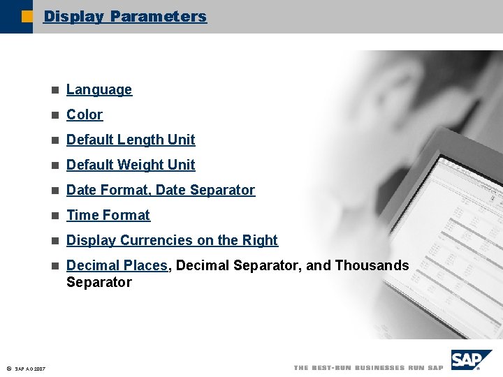Display Parameters n Language n Color n Default Length Unit n Default Weight Unit