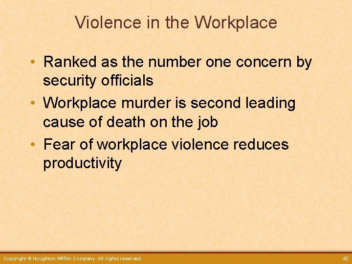 Violence in the Workplace • Ranked as the number one concern by security officials
