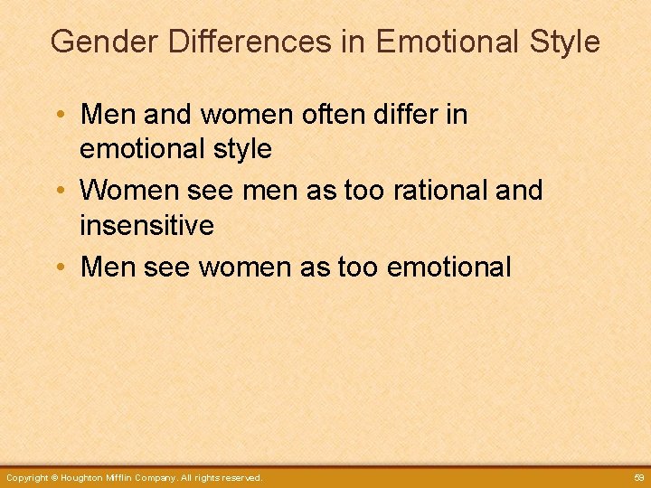 Gender Differences in Emotional Style • Men and women often differ in emotional style