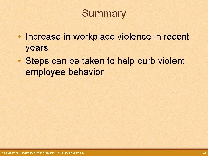 Summary • Increase in workplace violence in recent years • Steps can be taken