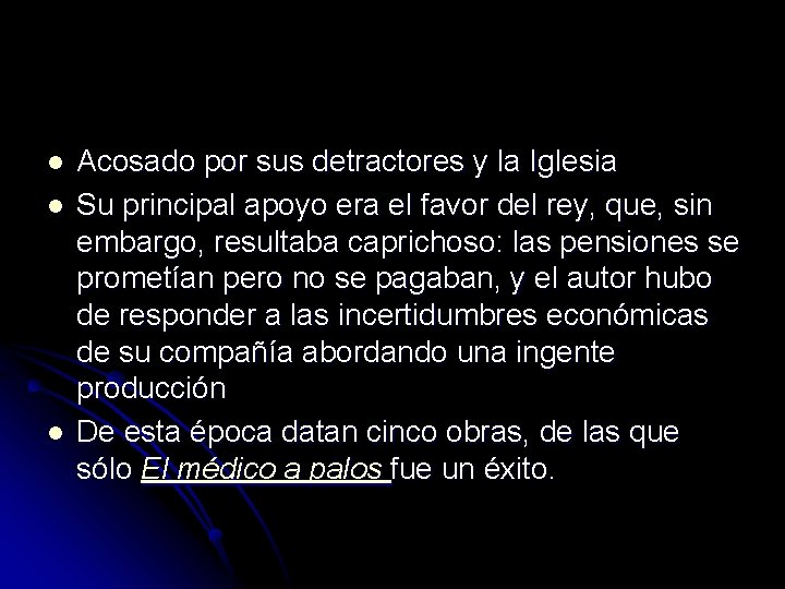 l l l Acosado por sus detractores y la Iglesia Su principal apoyo era