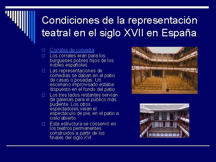 Condiciones de la representación teatral en el siglo XVII en España Corrales de comedia