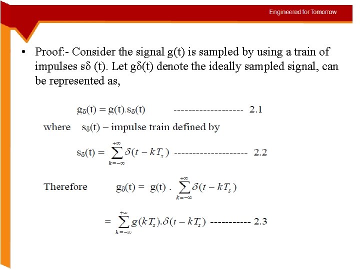  • Proof: - Consider the signal g(t) is sampled by using a train