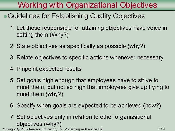 Working with Organizational Objectives l Guidelines for Establishing Quality Objectives 1. Let those responsible Working with Organizational Objectives l Guidelines for Establishing Quality Objectives 1. Let those responsible