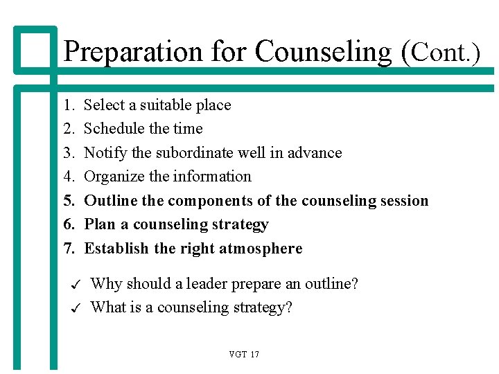 Preparation for Counseling (Cont. ) 1. 2. 3. 4. 5. 6. 7. 3 3