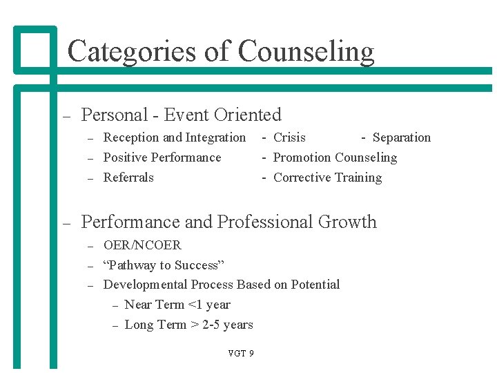 Categories of Counseling – Personal - Event Oriented – – Reception and Integration Positive