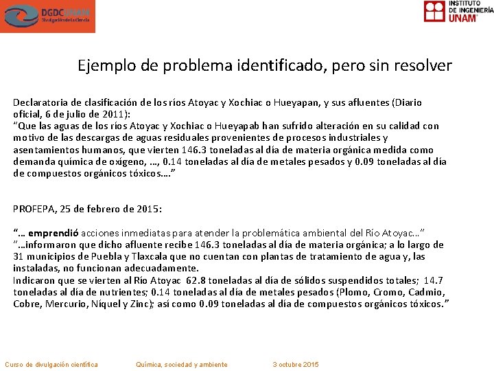 Ejemplo de problema identificado, pero sin resolver Declaratoria de clasificación de los ríos Atoyac