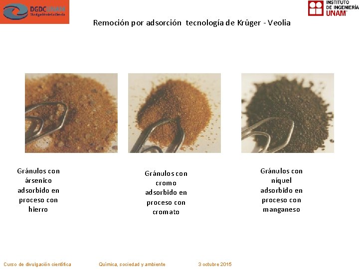 Remoción por adsorción tecnología de Krüger - Veolia Gránulos con ársenico adsorbido en proceso
