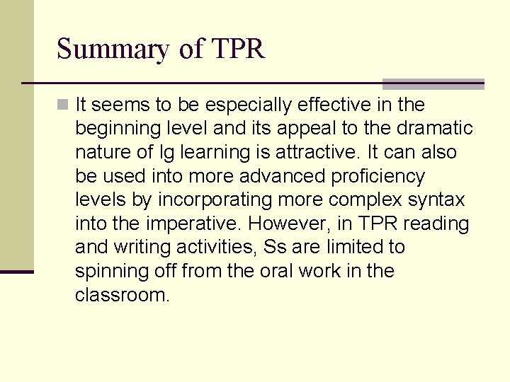 Summary of TPR n It seems to be especially effective in the beginning level