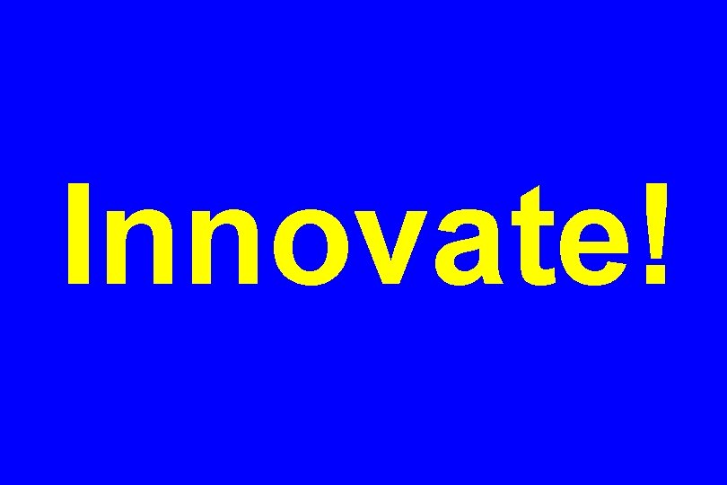 Innovate! 