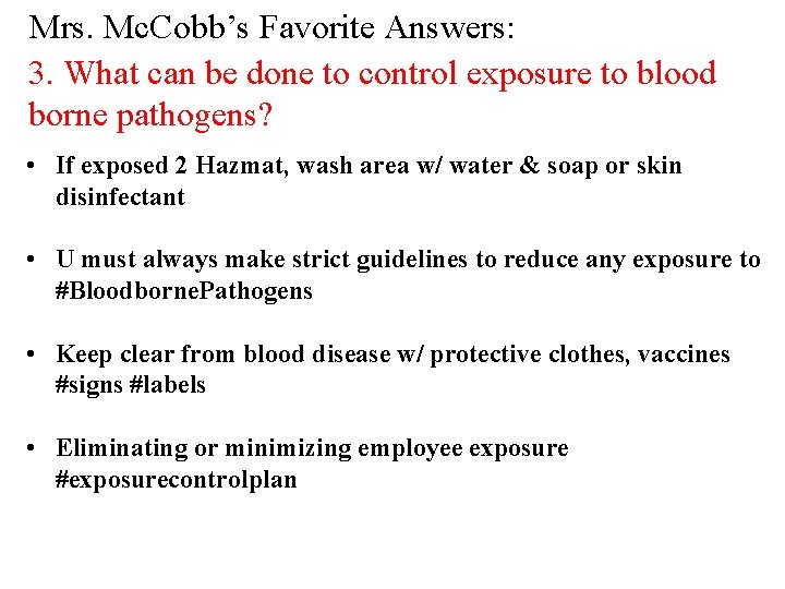 Mrs. Mc. Cobb’s Favorite Answers: 3. What can be done to control exposure to