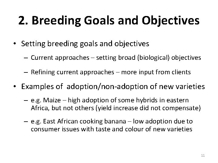 2. Breeding Goals and Objectives • Setting breeding goals and objectives – Current approaches