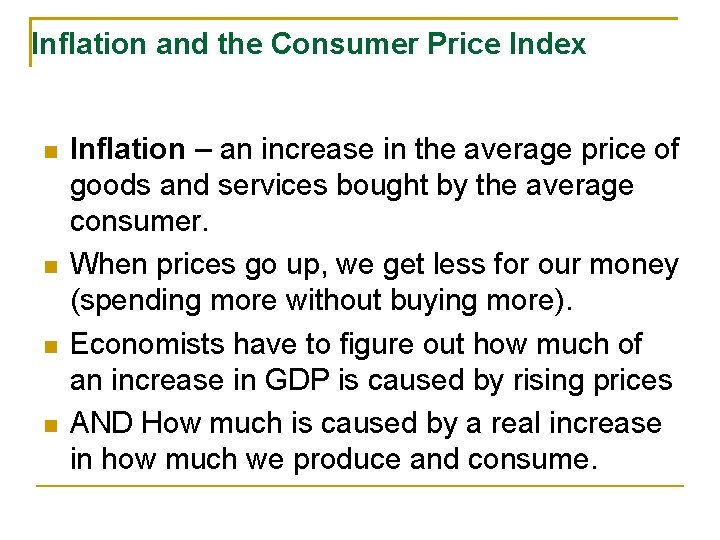 Inflation and the Consumer Price Index Inflation – an increase in the average price