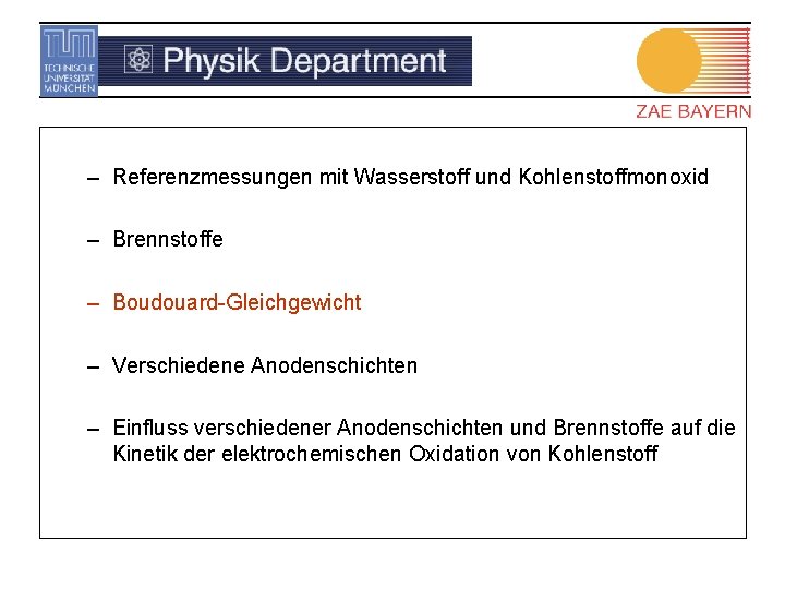 – Referenzmessungen mit Wasserstoff und Kohlenstoffmonoxid – Brennstoffe – Boudouard-Gleichgewicht – Verschiedene Anodenschichten –