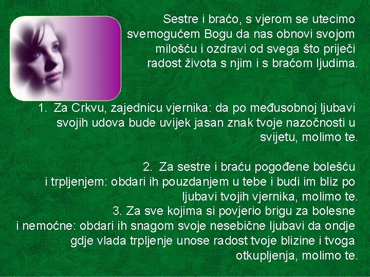 Sestre i braćo, s vjerom se utecimo svemogućem Bogu da nas obnovi svojom milošću