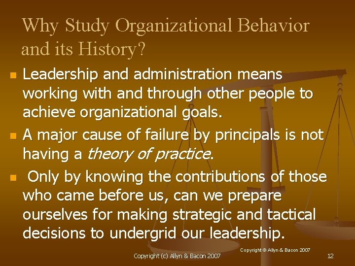 Why Study Organizational Behavior and its History? n n n Leadership and administration means