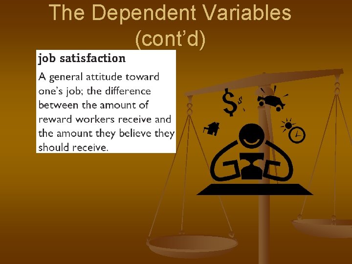 The Dependent Variables (cont’d) 