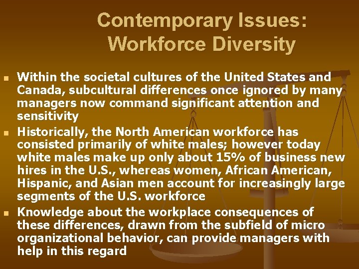 Contemporary Issues: Workforce Diversity n n n Within the societal cultures of the United