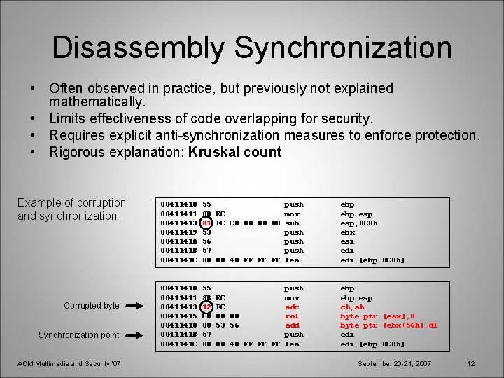 Disassembly Synchronization • Often observed in practice, but previously not explained mathematically. • Limits