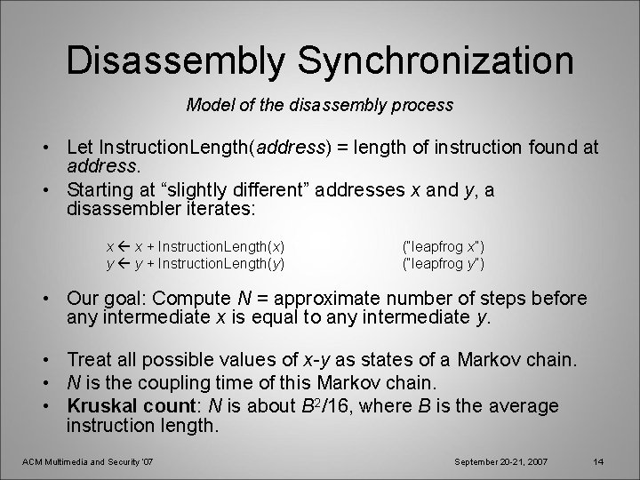 Disassembly Synchronization Model of the disassembly process • Let Instruction. Length(address) = length of