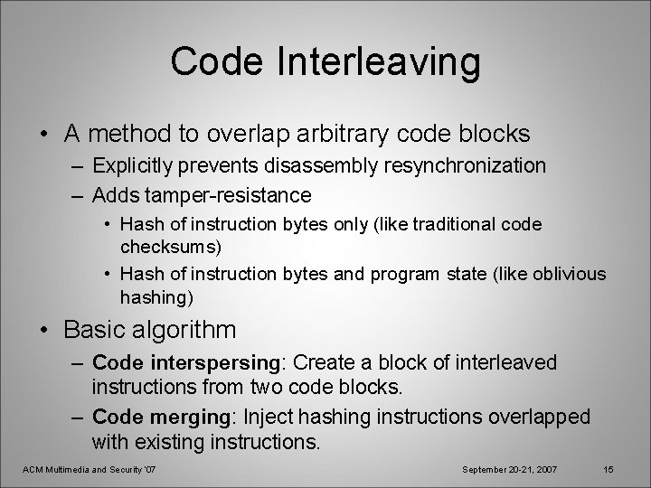 Code Interleaving • A method to overlap arbitrary code blocks – Explicitly prevents disassembly